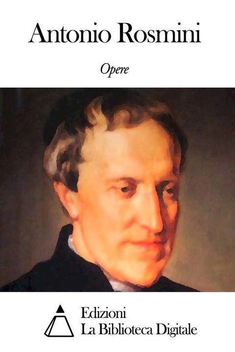 Opere di Antonio Rosmini(Kobo/電子書)