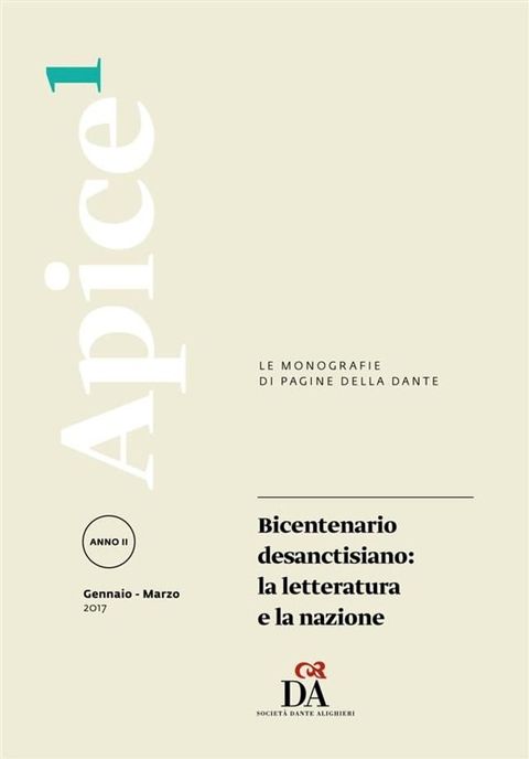 Bicentenario desanctisiano: la letteratura e la nazione [Apice 1/2017](Kobo/電子書)