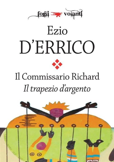 Il commissario Richard. Il trapezio d'argento(Kobo/電子書)