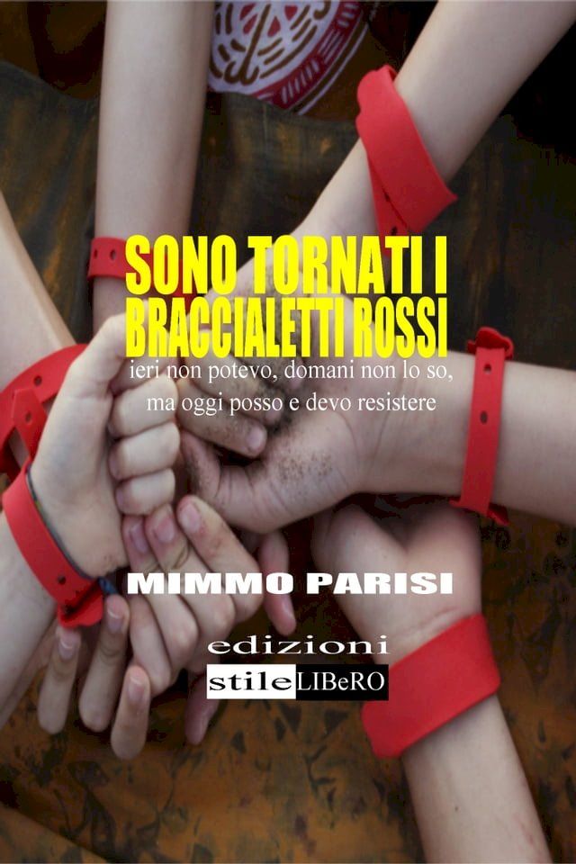  Sono tornati i Braccialetti Rossi(Kobo/電子書)