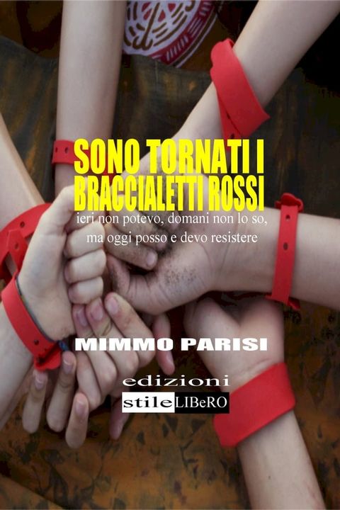 Sono tornati i Braccialetti Rossi(Kobo/電子書)