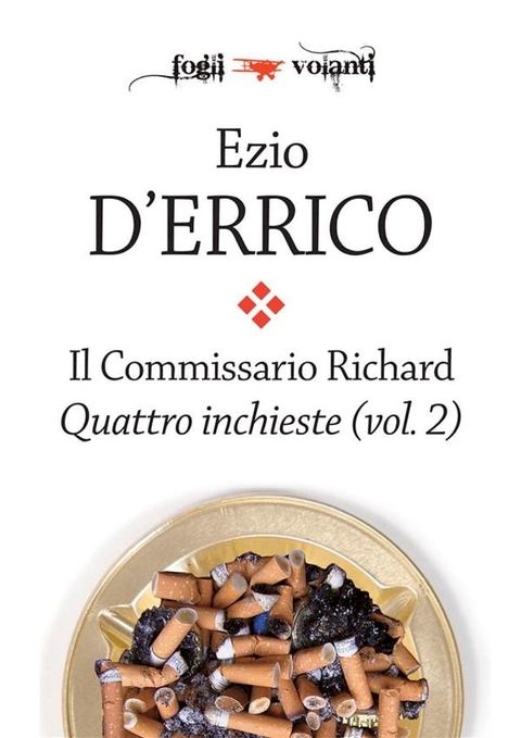 Il commissario Richard. Quattro inchieste vol. 2(Kobo/電子書)