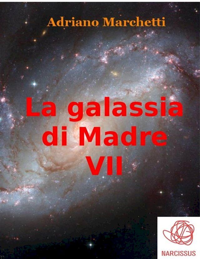  La galassia di Madre - VII(Kobo/電子書)