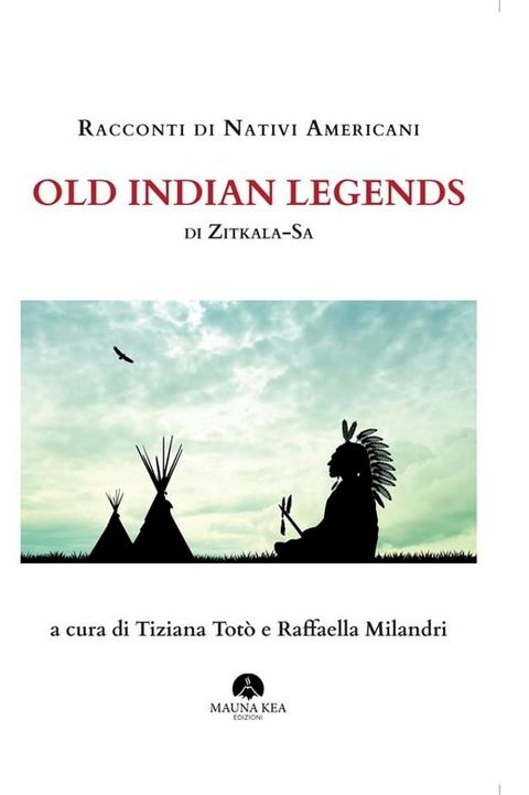 Racconti di Nativi Americani: Old Indian Legends(Kobo/電子書)