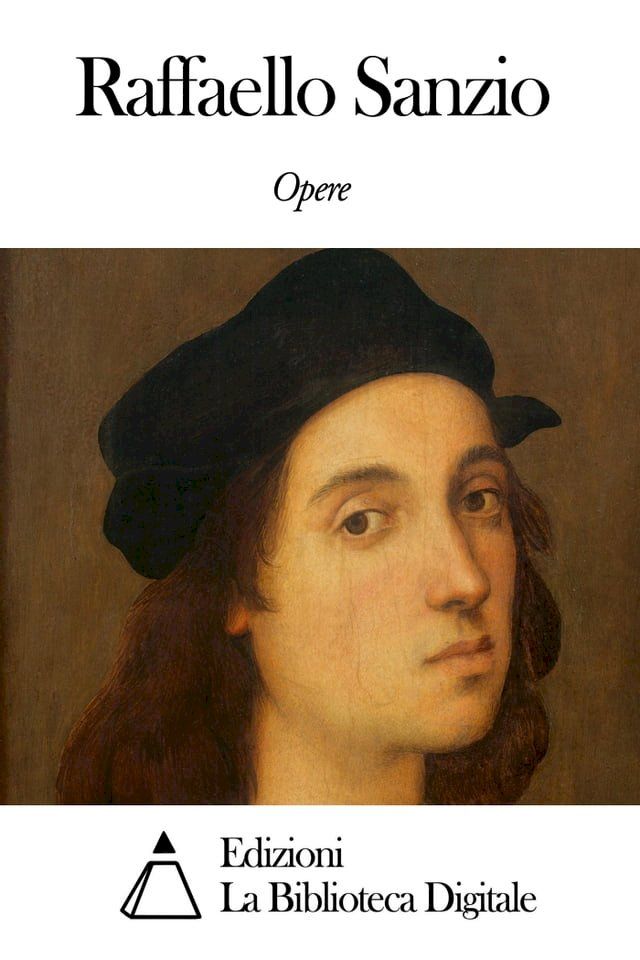  Opere di Raffaello Sanzio(Kobo/電子書)