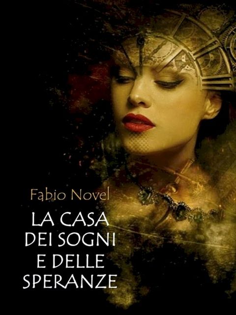 La Casa dei Sogni e delle Speranze(Kobo/電子書)