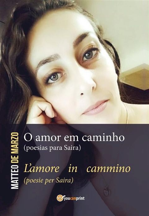 O amor em caminho (poesias para Saira) L'amore in cammino (poesie per Saira)(Kobo/電子書)