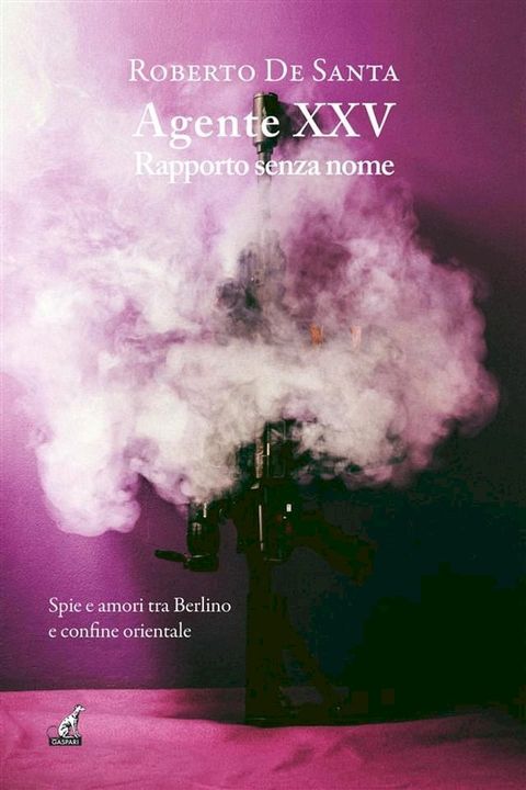 AGENTE XXV Rapporto senza nome(Kobo/電子書)