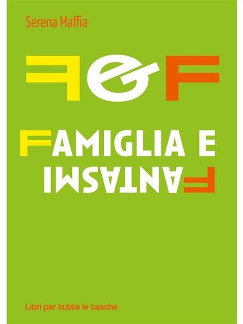 F&F Famiglia e Fantasmi(Kobo/電子書)