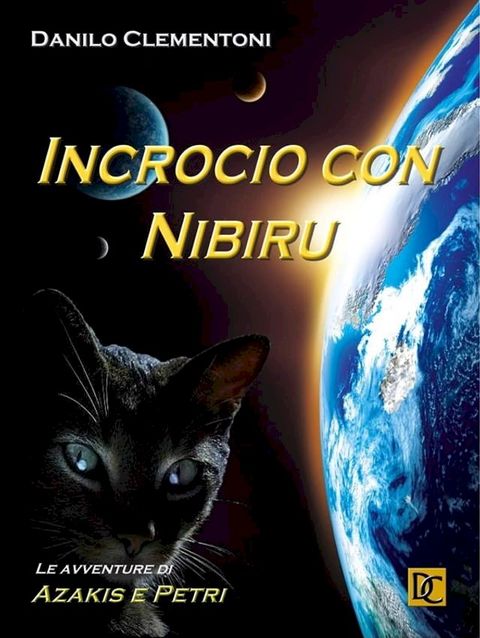 Incrocio con Nibiru - Le avventure di Azakis e Petri(Kobo/電子書)