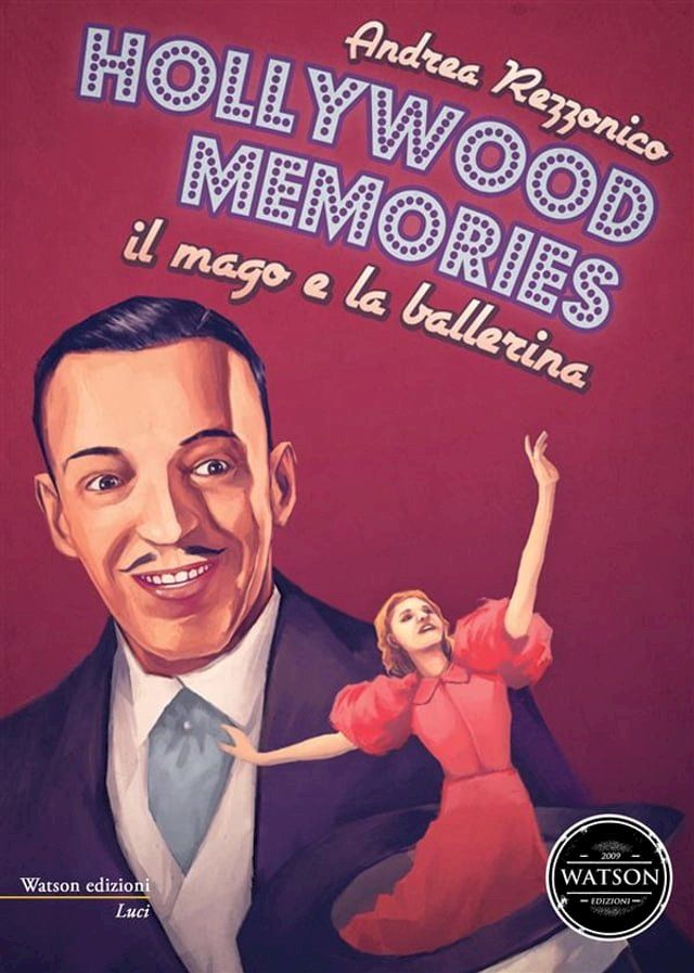  Hollywood memories: Il mago e la ballerina(Kobo/電子書)