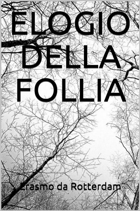 Elogio della Follia(Kobo/電子書)