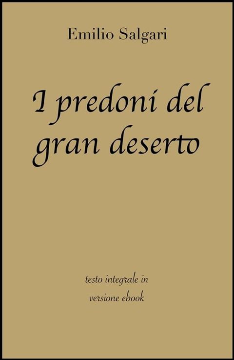 I predoni del gran deserto di Emilio Salgari in ebook(Kobo/電子書)