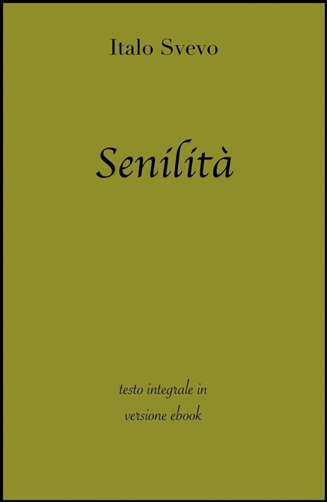  Senilit&agrave; di Italo Svevo in ebook(Kobo/電子書)