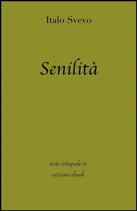 Senilit&agrave; di Italo Svevo in ebook(Kobo/電子書)