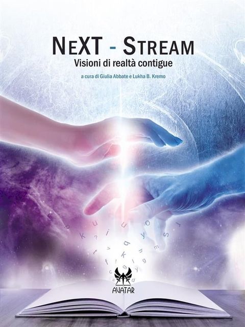 NeXT-Stream. Visioni di realtà contigue(Kobo/電子書)