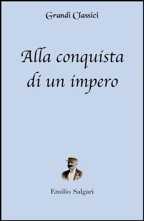 Alla conquista di un impero (annotato)(Kobo/電子書)