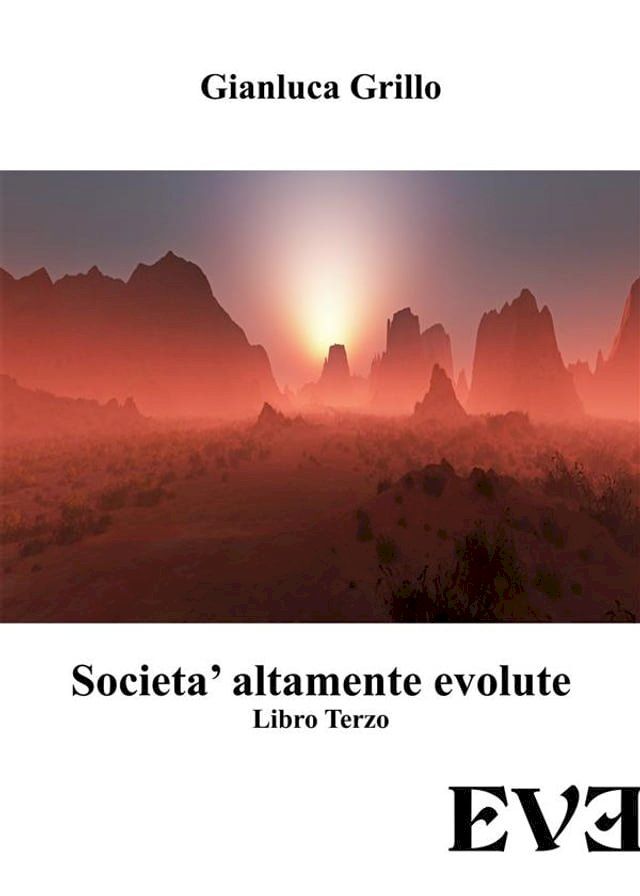  Società altamente evolute - libro terzo(Kobo/電子書)