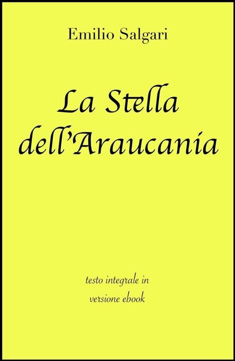 La Stella dell'Araucania di Emilio Salgari in ebook(Kobo/電子書)