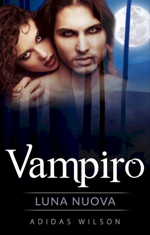 Vampiro: Luna Nuova(Kobo/電子書)