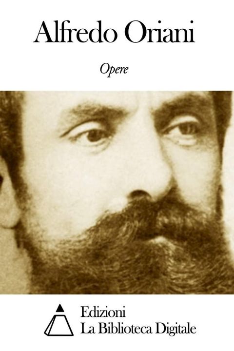 Opere di Alfredo Oriani(Kobo/電子書)