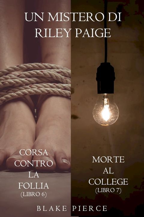 Bundle dei Misteri di Riley Paige: Corsa contro la follia (#6) e Morte al college (#7)(Kobo/電子書)