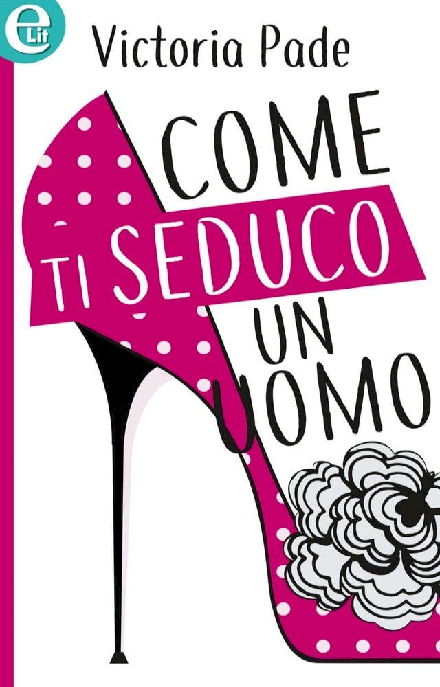  Come ti seduco un uomo (eLit)(Kobo/電子書)