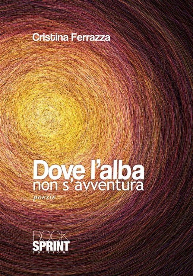  Dove l'alba non s'avventura(Kobo/電子書)