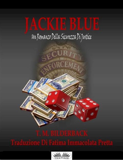 Jackie Blue - Un Romanzo Della Sicurezza Di Justice(Kobo/電子書)