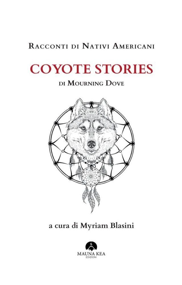  Racconti di Nativi Americani: Coyote Stories(Kobo/電子書)