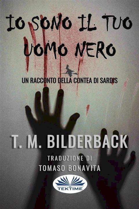 Io Sono Il Tuo Uomo Nero - Un Racconto Della Contea Di Sardis(Kobo/電子書)