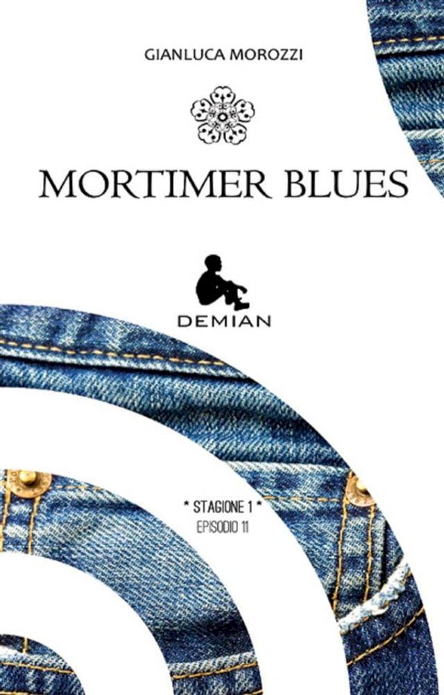  Demian. Stagione 1. Episodio 11. Mortimer Blues(Kobo/電子書)