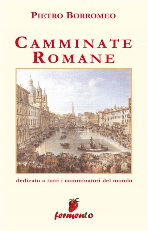 Camminate Romane(Kobo/電子書)