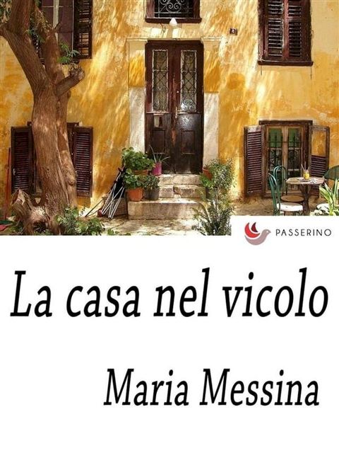 La casa nel vicolo(Kobo/電子書)