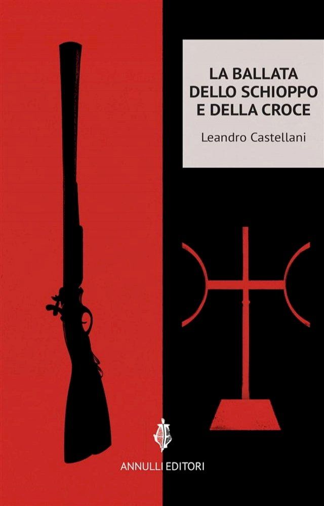  La ballata dello schioppo e della croce(Kobo/電子書)