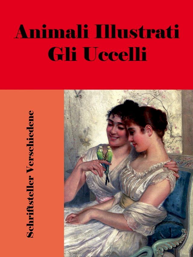  Animali Illustrati: Gli Uccelli(Kobo/電子書)