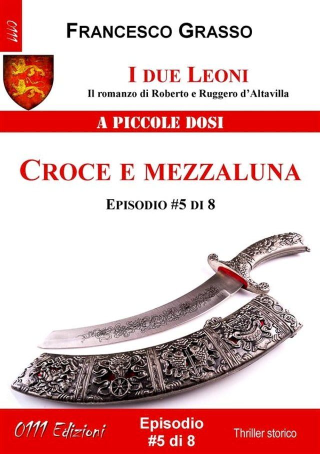  I due Leoni - Croce e mezzaluna - ep. #5 di 8(Kobo/電子書)