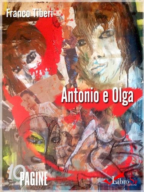 Antonio e Olga. Una storia d'amore in tempo di guerra(Kobo/電子書)