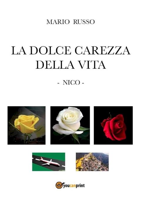 La dolce carezza della vita - Nico -(Kobo/電子書)