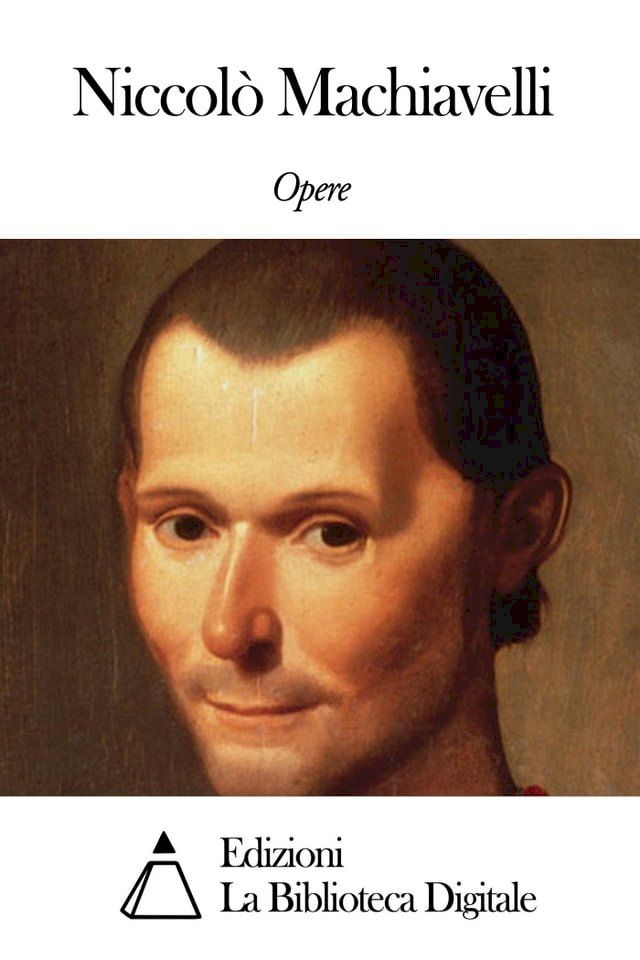  Opere di Niccolò Machiavelli(Kobo/電子書)