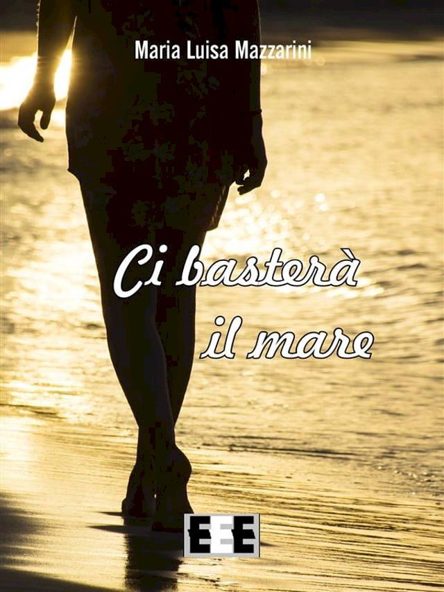  Ci baster&agrave; il mare(Kobo/電子書)