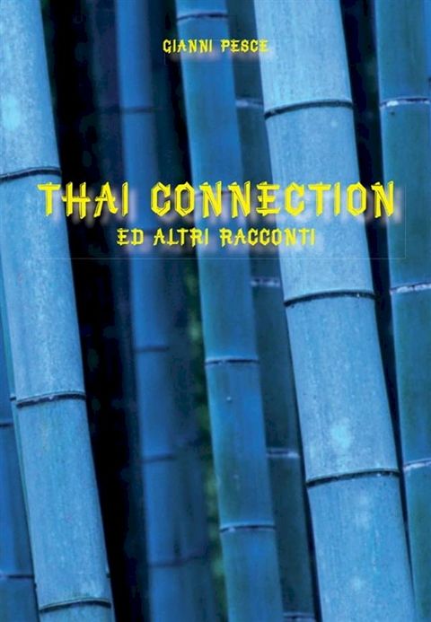 Thai connection ed altri racconti(Kobo/電子書)