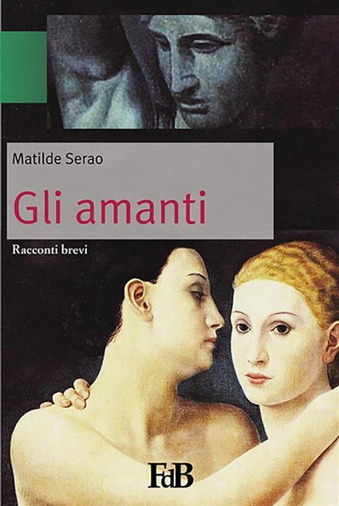 Gli amanti (Annotato)(Kobo/電子書)