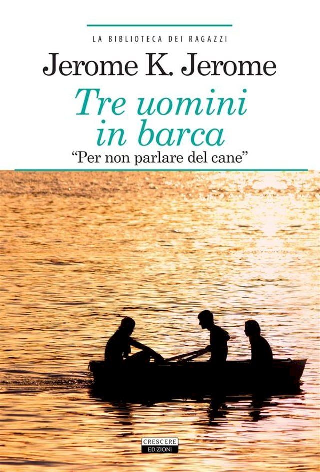  Tre uomini in barca "per non parlare del cane"(Kobo/電子書)