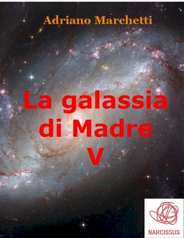  La galassia di Madre - V(Kobo/電子書)