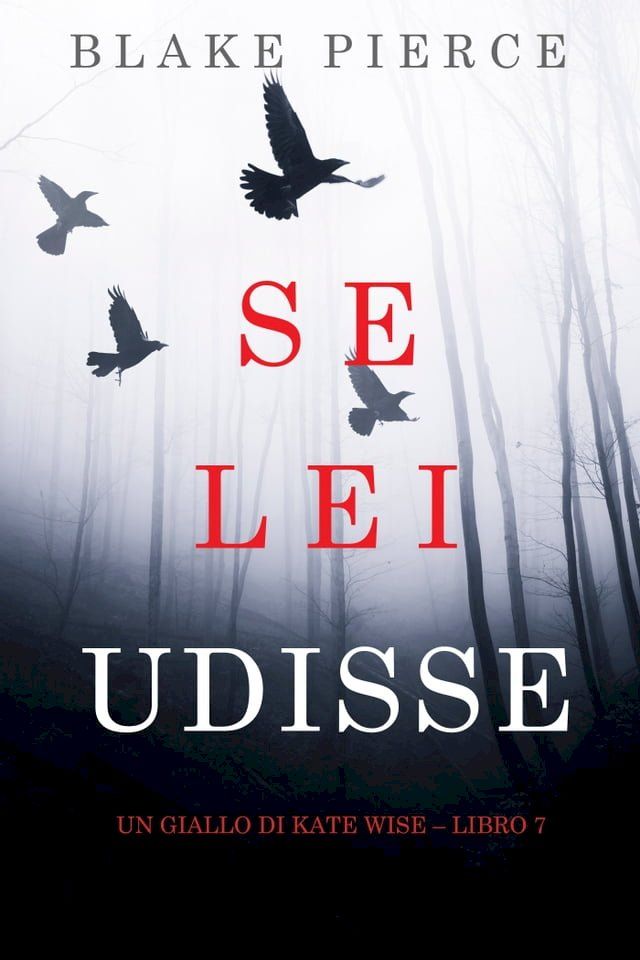  Se lei udisse (Un giallo di Kate Wise – Libro 7)(Kobo/電子書)