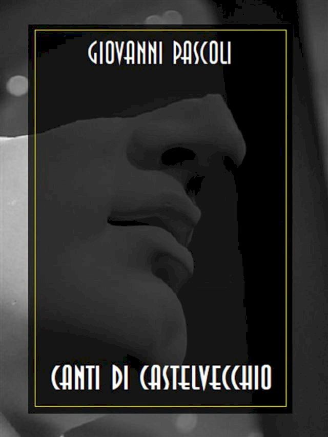  Canti di Castelvecchio(Kobo/電子書)