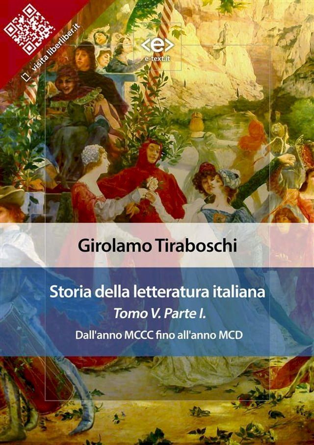  Storia della letteratura italiana del cav. Abate Girolamo Tiraboschi – Tomo 5. – Parte 1(Kobo/電子書)