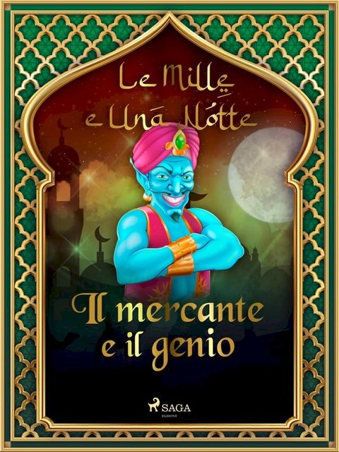 Il mercante e il genio (Le Mille e Una Notte 3)(Kobo/電子書)