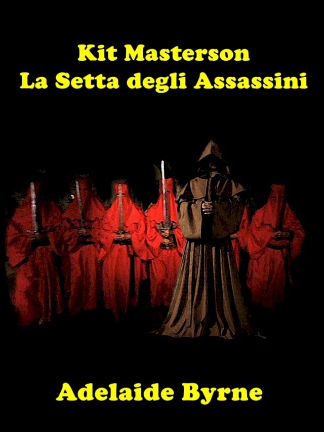  Kit Masterson e La Setta degli Assassini(Kobo/電子書)